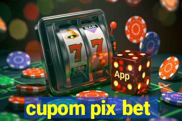 cupom pix bet