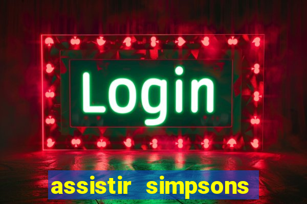 assistir simpsons online dublado