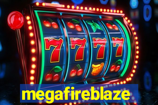 megafireblaze