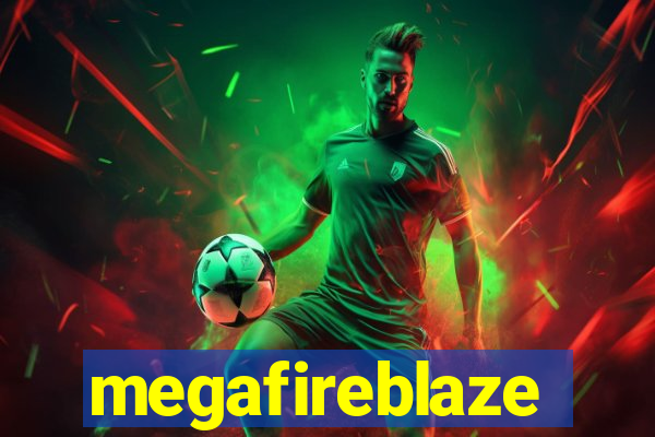 megafireblaze