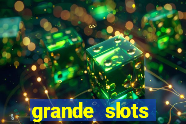 grande slots jackpot louco