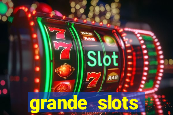 grande slots jackpot louco