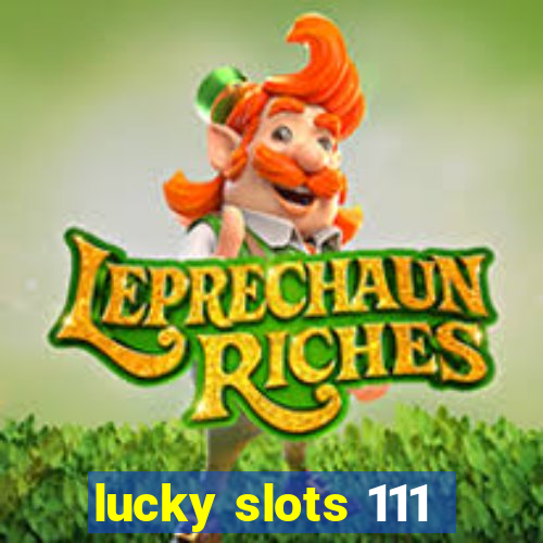 lucky slots 111