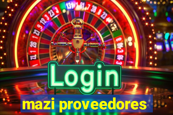 mazi proveedores