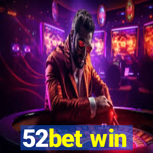 52bet win