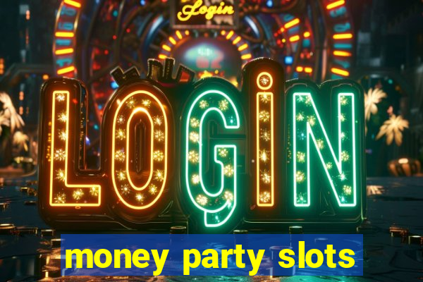 money party slots