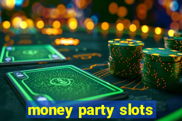 money party slots