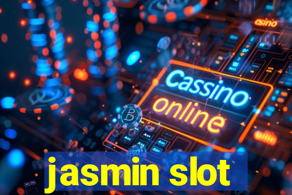 jasmin slot