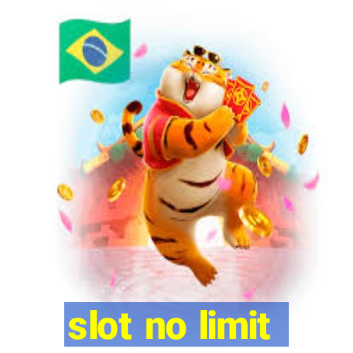 slot no limit