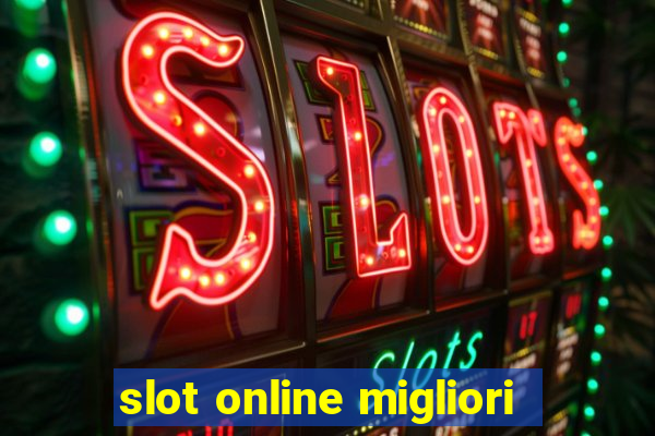 slot online migliori