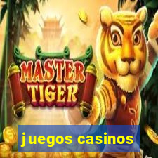 juegos casinos