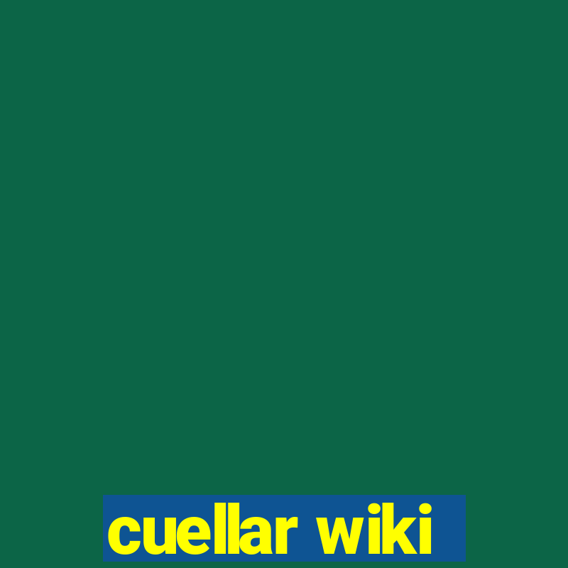 cuellar wiki