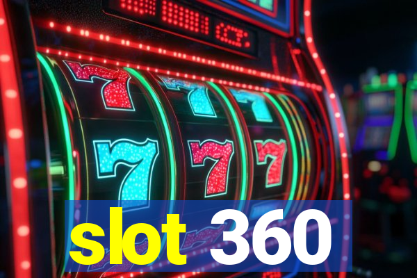 slot 360