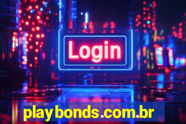 playbonds.com.br jogar gratis