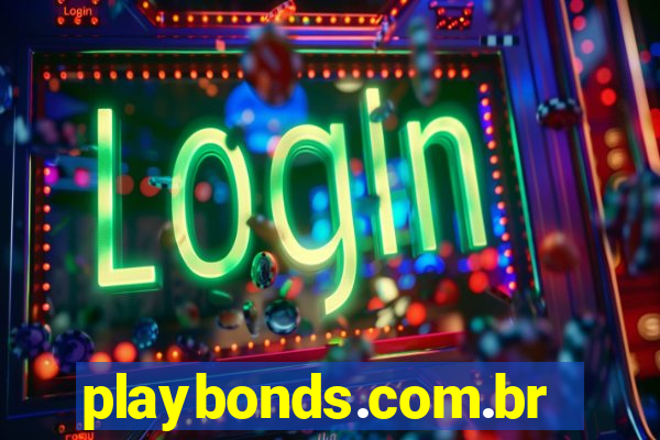 playbonds.com.br jogar gratis