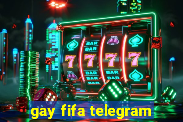 gay fifa telegram