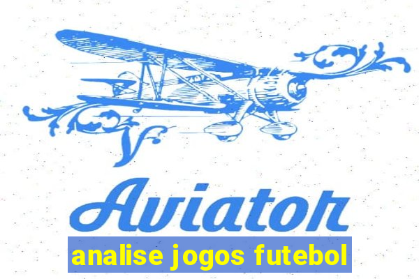 analise jogos futebol