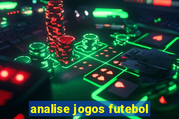 analise jogos futebol