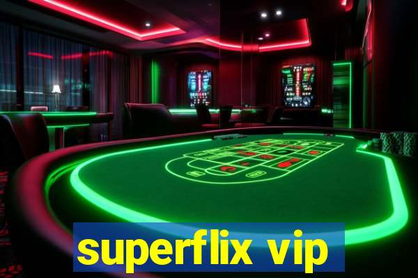 superflix vip