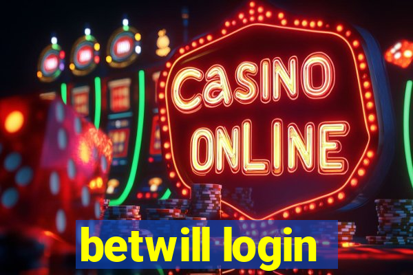 betwill login