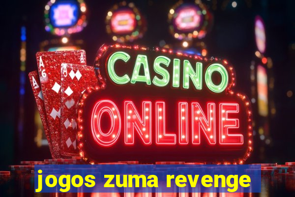 jogos zuma revenge