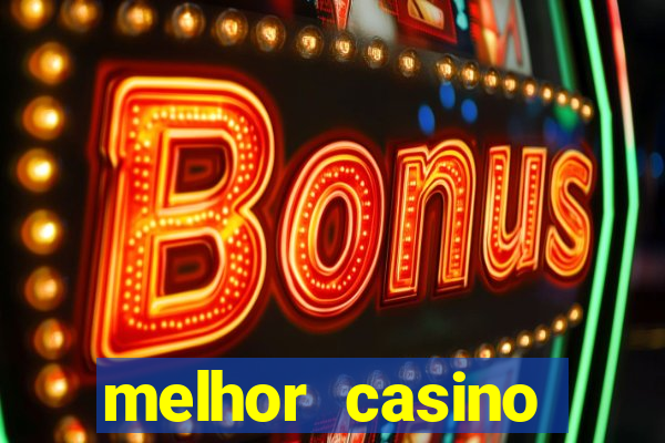 melhor casino online brasil