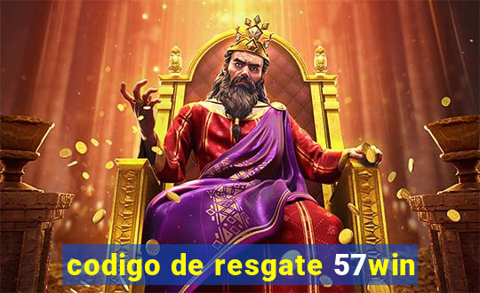 codigo de resgate 57win