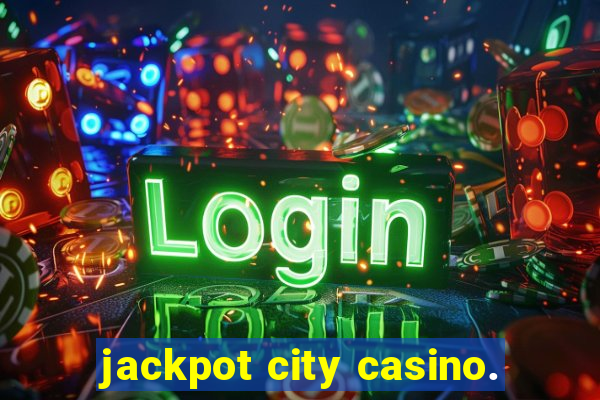 jackpot city casino.