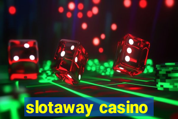 slotaway casino