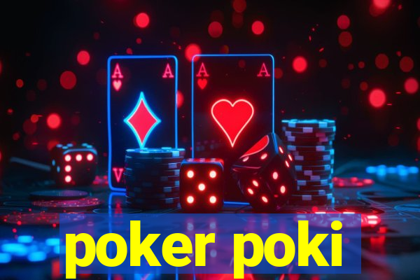 poker poki