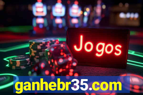 ganhebr35.com