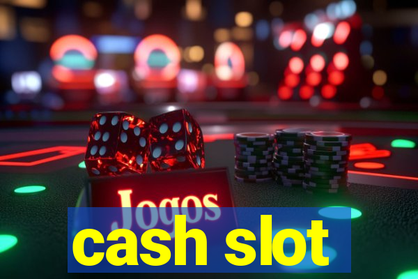 cash slot