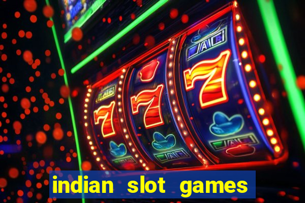 indian slot games real money