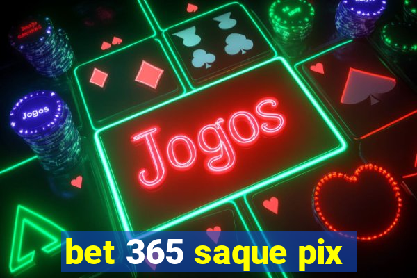 bet 365 saque pix