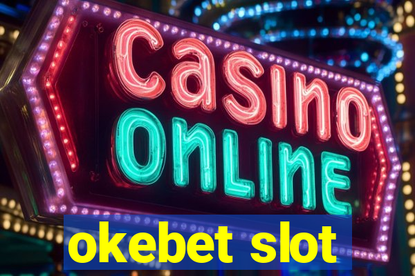 okebet slot