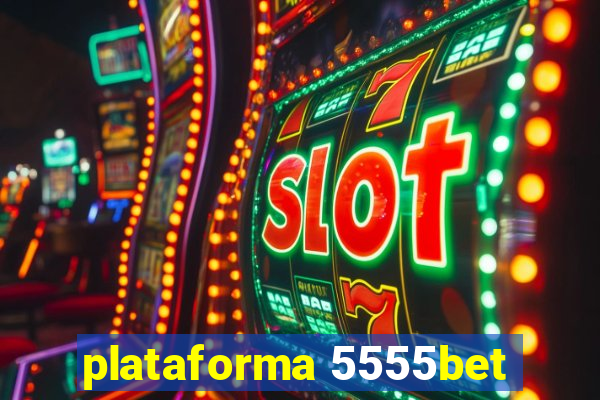 plataforma 5555bet