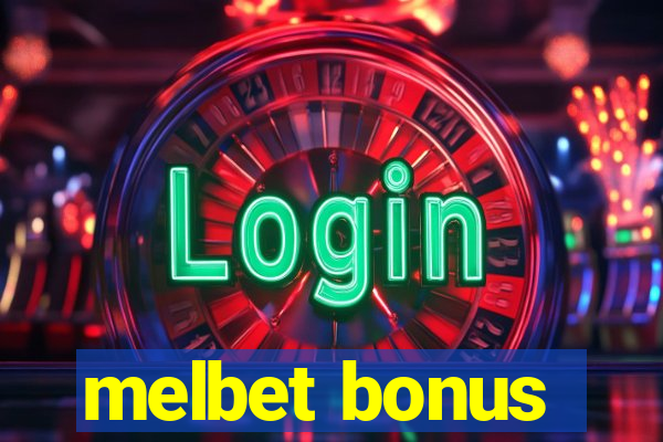 melbet bonus