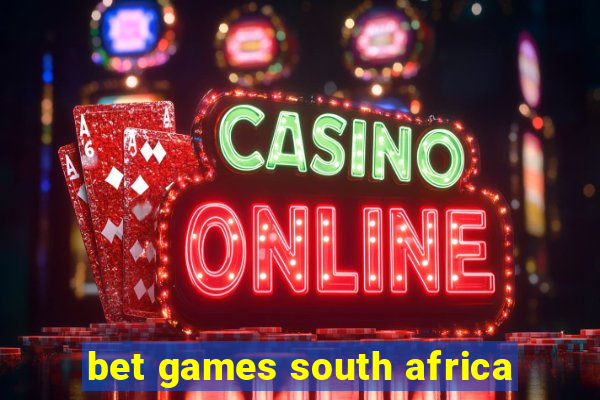 bet games south africa