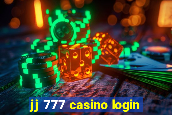 jj 777 casino login