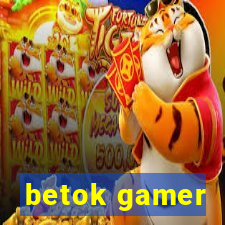 betok gamer