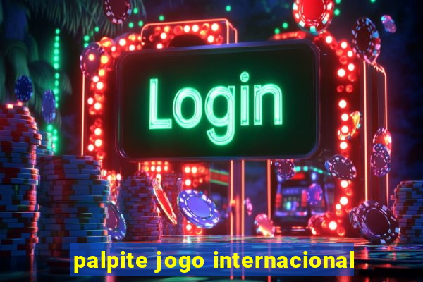 palpite jogo internacional