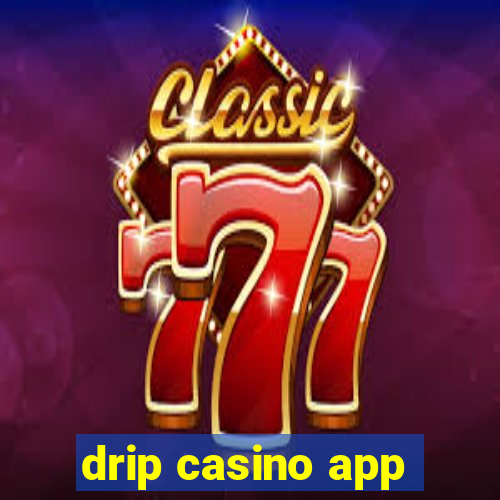 drip casino app