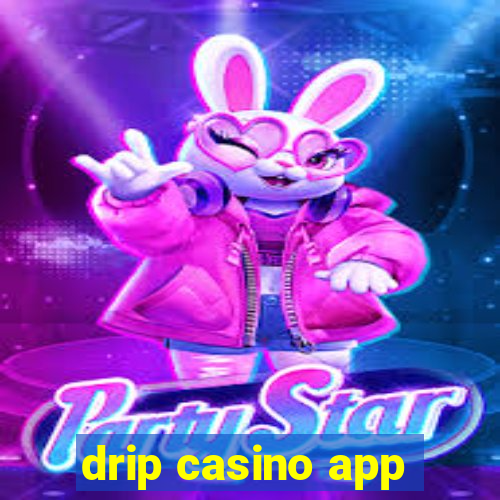 drip casino app