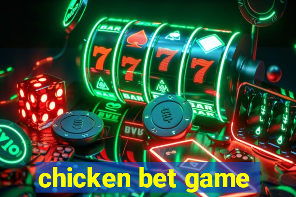 chicken bet game