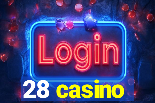 28 casino