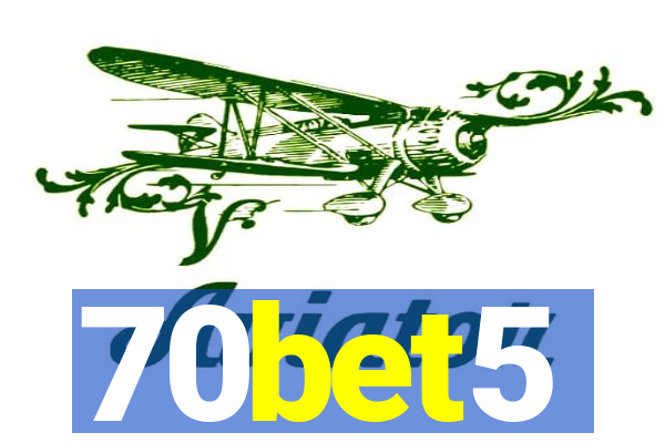 70bet5