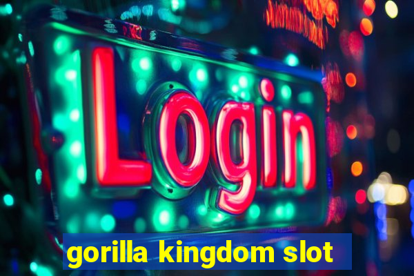 gorilla kingdom slot