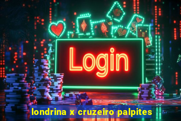 londrina x cruzeiro palpites