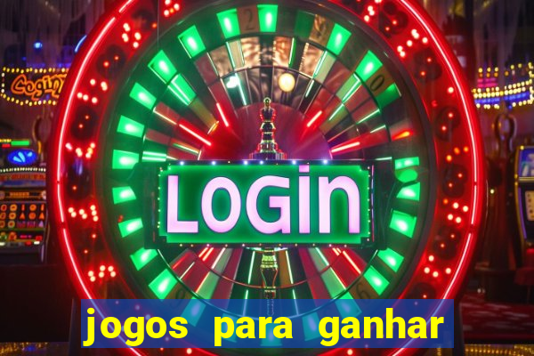 jogos para ganhar dinheiro na internet