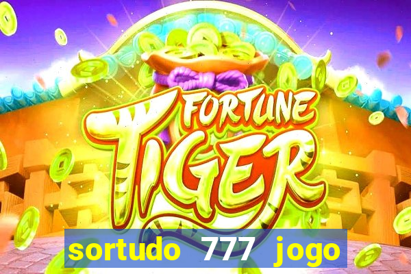 sortudo 777 jogo de cassino